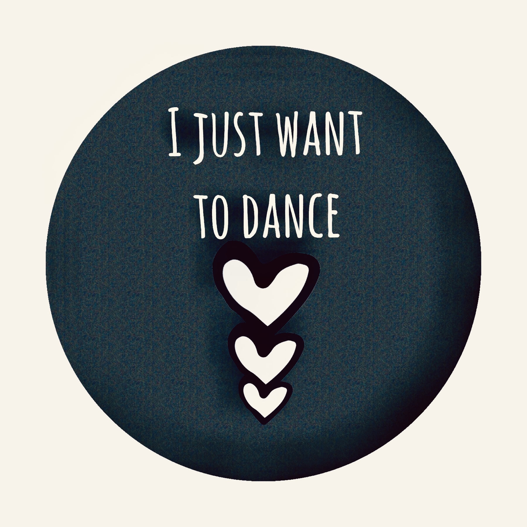 I just want to dance